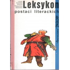 Leksykon postaci literackich : od Antygony do Zagłoby 